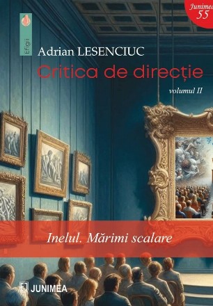 Inelul - Mărimi scalare - Vol. 2 (Set of:Critica de direcţieVol. 2)