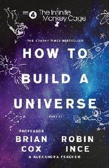 Infinite Monkey Cage - How to Build a Universe