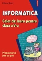 Informatica. Caiet de lucru pentru clasa a V-a