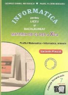 Informatica pentru liceu si bacalaureat - materia de clasa a XI-a, Profilul Matematica-Informatica, Intensiv, 