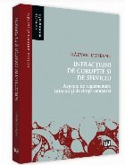 Infractiuni de coruptie si de serviciu. Aspecte de reglementare interna si de drept comparat