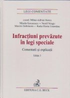 Infractiuni prevazute in legi speciale. Comentarii si explicatii. Editia 3
