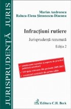 Infractiuni rutiere Jurisprudenta rezumata Editia