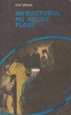 Infractorul aduce flori