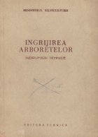 Ingrijirea arboretelor Indrumari tehnice