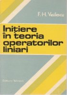 Initiere in teoria operatorilor liniari