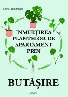 Inmultirea plantelor de apartament prin butasire