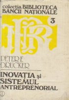 Inovatia si sistemul antreprenorial - Practica si principii