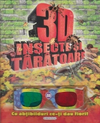 3D Insecte si taratoare. Cu abtibilduri ce-ti dau fiori! (contine ochelari 3D)