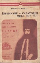 Insemnare a calatoriei mele - Constantin Radovici din Golesti facuta in anul 1824, 1825, 1826