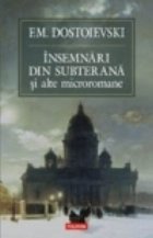 Insemnari din subterana si alte microromane
