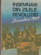 Insemnari din zilele revolutiei (decembrie 1989)