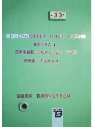 Insemnarile unui copil batran catre copilul lui mai tanar