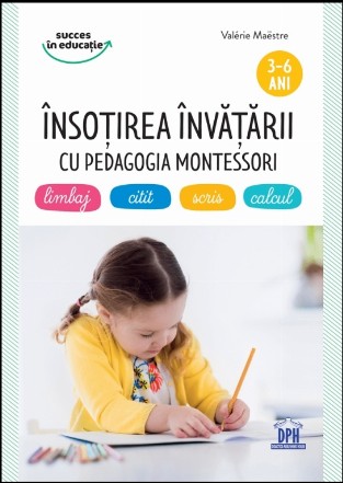 Insotirea invatarii cu Pedagogia Montessori