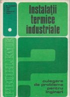 Instalatii termice industriale. Culegere de probleme, Volumul I - Instalatii industriale bazate pe transferul de caldura