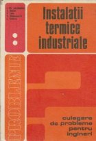 Instalatii termice industriale. Culegere de probleme, Volumul al II-lea - Instalatii industriale bazate pe schimb de caldura, masa si impuls