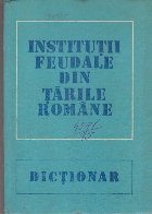 Institutii Feudale din Tarile Romane