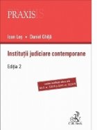 Institutii judiciare contemporane. Editia 2
