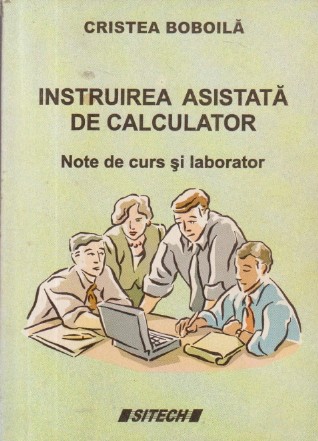 Instruirea asistata de calculator - Note de curs si laborator