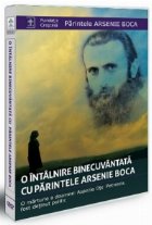 intalnire binecuvantata parintele Arsenie Boca