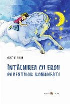 Intalnirea cu eroii povestilor romanesti