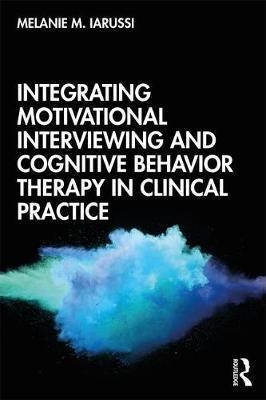 Integrating Motivational Interviewing and Cognitive Behavior