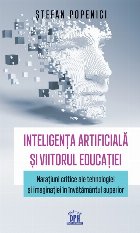 Inteligenţa artificială şi viitorul educaţiei : naraţiuni critice ale tehnologiei şi imaginaţiei în î
