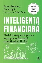 Inteligenţa financiară : ghidul managerului pentru înţelegerea adevăratei semnificaţii a cifrelor