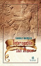 Interogaţiile lui Aşur