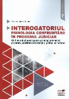 Interogatoriul Psihologia confruntarii procesul judiciar