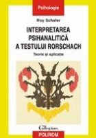 Interpretarea psihanalitica a testului Rorschach - Teorie si aplicatie
