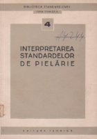 Interpretarea standardelor de pielarie Interpretarea standardelor de pielarie