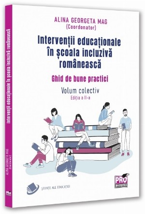 Intervenții educaţionale în şcoala incluzivă românească : ghid de bune practici
