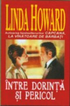 Intre dorinta si pericol