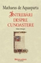 Intrebari despre cunoastere. Editie bilingva Intrebari despre cunoastere. Editie bilingva