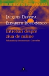 Intrebari despre ziua de maine. Psihanaliza si deconstructie