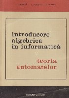 Introducere algebrica in informatica - Teoria automatelor