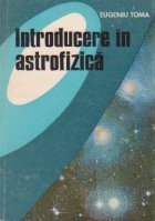 Introducere in astrofizica. Structura si evolutia stelelor