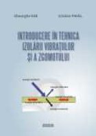 Introducere tehnica izolarii vibratiilor zgomotului