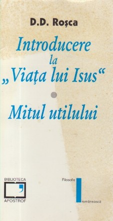 Introducere la Viata lui Isus. Mitul utilului