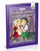 Invat sa citesc in limba germana - Hansel si Gretel  (Nivelul 1)