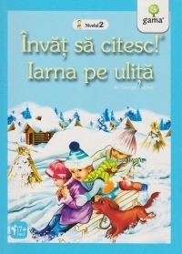 Invat sa citesc! Nivelul 2 -  Iarna pe ulita