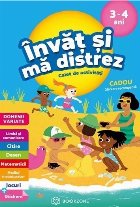 Invat si ma distrez 3-4 ani. Caiet de activitati