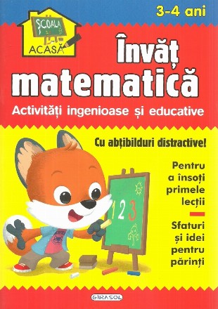 Invat matematica. Activitati ingenioase si educative, pentru 3-4 ani (Cu abtibilduri distractive)