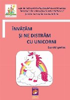 Invatam si ne distram cu Unicorni. Exercitii grafice: fise de lucru pentru prescolari