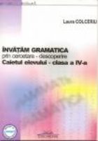 coperta Invatam Gramatica prin cercetare- descoperire. Caietul Elevului - cls. a IV-a