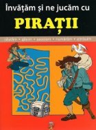 Invatam si ne jucam cu piratii