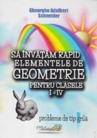 Sa invatam rapid elementele de geometrie pentru clasele I-IV. Probleme de tip grila