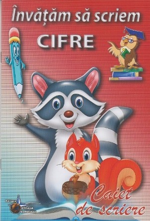 Invatam sa scriem cifre. Caiet de scriere