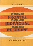 Invatamint frontal. Invatamint individual. Invatamint pe grupe